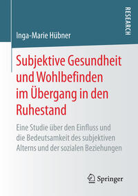 Vorderes Coverbild Subjektive Gesundheit und Wohlbefinden im Übergang in den Ruhestand