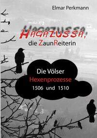 Vorderes Coverbild Hagazussa. Die Zaunreiterin