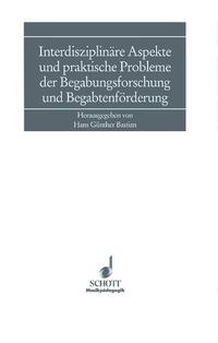 Vorderes Coverbild Interdisziplinäre Aspekte und praktische Probleme der Begabungsforschung und Begabtenförderung