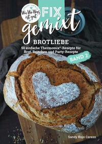 Vorderes Coverbild Fix gemixt - Brotliebe (Band 2)