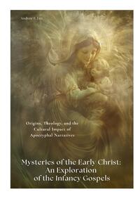 Vorderes Coverbild Mysteries of the Early Christ: An Exploration of the Infancy Gospels