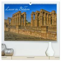 Vorderes Coverbild Luxor in Bildern - Auf den Spuren des antiken Ägypten in Theben Ost und Theben West (hochwertiger Premium Wandkalender 2025 DIN A2 quer), Kunstdruck in Hochglanz