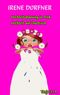 Vorderes Coverbild Hochzeitsplanung in Pink / Hochzeit auf chaotisch