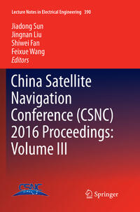 Vorderes Coverbild China Satellite Navigation Conference (CSNC) 2016 Proceedings: Volume III
