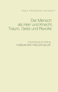 Vorderes Coverbild Der Mensch als Herr und Knecht, Traum, Geist und Revolte