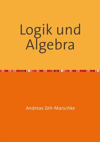 Vorderes Coverbild Logik und Algebra