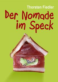 Vorderes Coverbild Der Nomade im Speck