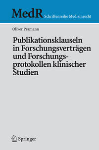 Vorderes Coverbild Publikationsklauseln in Forschungsverträgen und Forschungsprotokollen klinischer Studien