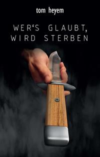 Vorderes Coverbild Wer’s glaubt, wird sterben