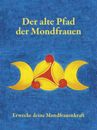 Vorderes Coverbild Der alte Pfad der Mondfrauen