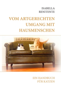 Vorderes Coverbild Vom artgerechten Umgang mit Hausmenschen