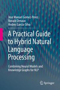 Vorderes Coverbild A Practical Guide to Hybrid Natural Language Processing
