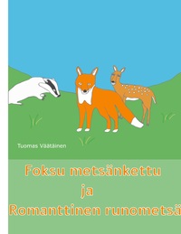 Vorderes Coverbild Foksu metsänkettu ja Romanttinen runometsä