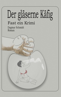 Vorderes Coverbild Der gläserne Käfig