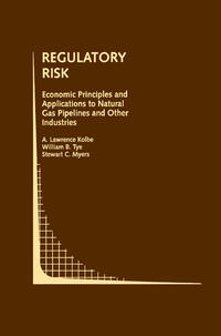 Vorderes Coverbild Regulatory Risk: Economic Principles and Applications to Natural Gas Pipelines and Other Industries