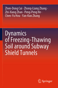 Vorderes Coverbild Dynamics of Freezing-Thawing Soil around Subway Shield Tunnels