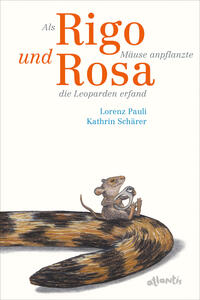 Vorderes Coverbild Als Rigo Mäuse anpflanzte und Rosa die Leoparden erfand
