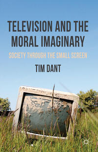 Vorderes Coverbild Television and the Moral Imaginary