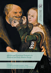 Vorderes Coverbild Affective and Emotional Economies in Medieval and Early Modern Europe
