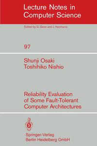 Vorderes Coverbild Reliability Evaluation of Some Fault-Tolerant Computer Architectures