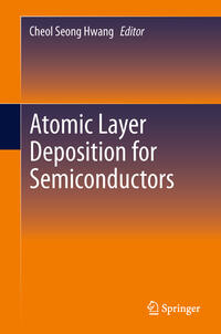 Vorderes Coverbild Atomic Layer Deposition for Semiconductors