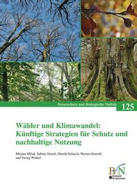 Vorderes Coverbild Wälder und Klimawandel: Künftige Strategien für Schutz und nachhaltige Nutzung
