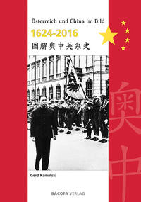 Vorderes Coverbild Österreich und China im Bild 1624 bis 2016