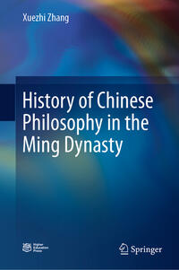 Vorderes Coverbild History of Chinese Philosophy in the Ming Dynasty