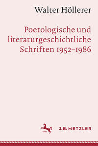 Vorderes Coverbild Walter Höllerer: Poetologische und literaturgeschichtliche Schriften 1952–1986