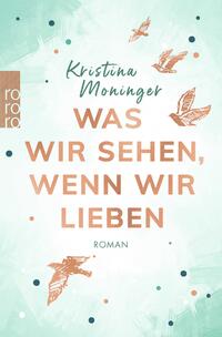 Vorderes Coverbild Was wir sehen, wenn wir lieben