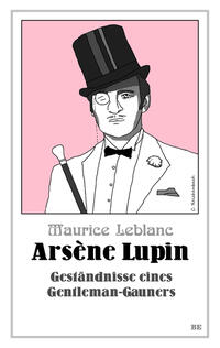 Vorderes Coverbild Arsène Lupin - Geständnisse eines Gentleman-Gauners