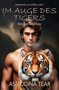 Vorderes Coverbild Im Auge des Tigers – Eine Gay-Romantasy