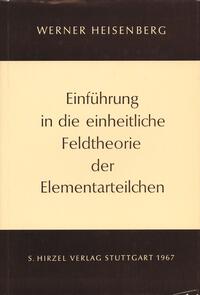 Vorderes Coverbild Einführung in die einheitliche Feldtheorie der Elementarteilchen