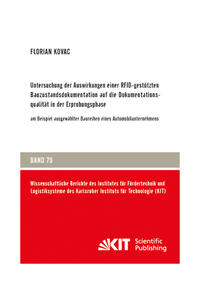 Vorderes Coverbild Untersuchung der Auswirkungen einer RFID-gestützten Bauzustandsdokumentation auf die Dokumentationsqualität in der Erprobungsphase : am Beispiel ausgewählter Baureihen eines Automobilunternehmens