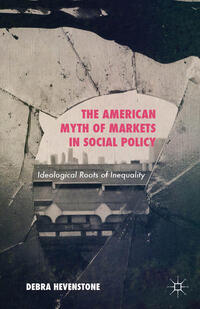 Vorderes Coverbild The American Myth of Markets in Social Policy