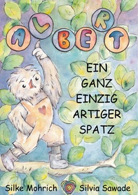 Vorderes Coverbild Albert - Ein ganz einzig artiger Spatz