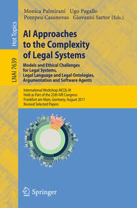 Vorderes Coverbild AI Approaches to the Complexity of Legal Systems - Models and Ethical Challenges for Legal Systems, Legal Language and Legal Ontologies, Argumentation and Software Agents