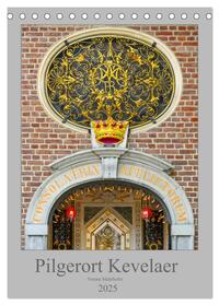 Vorderes Coverbild Pilgerort Kevelaer (Tischkalender 2025 DIN A5 hoch), CALVENDO Monatskalender