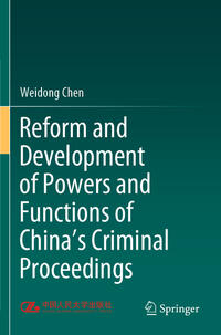 Vorderes Coverbild Reform and Development of Powers and Functions of China's Criminal Proceedings
