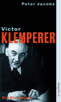 Vorderes Coverbild Victor Klemperer. Im Kern ein deutsches Gewächs