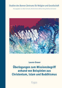 Vorderes Coverbild Überlegungen zum Missionsbegriff anhand von Beispielen aus Christentum, Islam und Buddhismus
