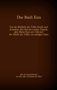 Vorderes Coverbild Das Buch Esra, das 10. Geschichtsbuch aus dem Alten Testament der Bibel