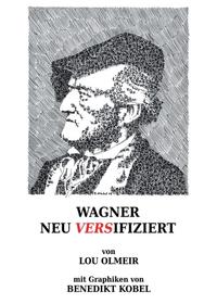 Vorderes Coverbild WAGNER NEU VERSIFIZIERT