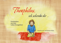 Vorderes Coverbild Theophilus, ich schreibe dir ...