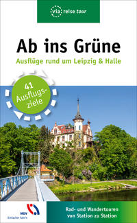 Vorderes Coverbild Ab ins Grüne – Ausflüge rund um Leipzig & Halle