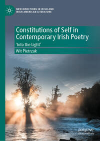 Vorderes Coverbild Constitutions of Self in Contemporary Irish Poetry