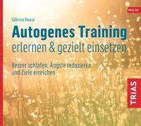 Vorderes Coverbild Autogenes Training erlernen & gezielt einsetzen (Hörbuch)