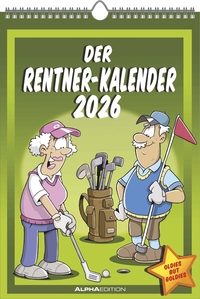 Vorderes Coverbild Der Rentner-Kalender 2026 - Bild-Kalender 23,7x34 cm - mit lustigen Cartoons - Humor-Kalender - Comic - Wandkalender - mit Platz für Notizen - Alpha Edition