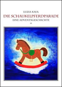Vorderes Coverbild Eine Adventsgeschichte / Die Schaukelpferdparade