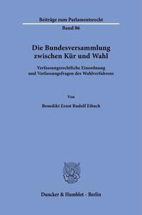 Vorderes Coverbild Die Bundesversammlung zwischen Kür und Wahl.